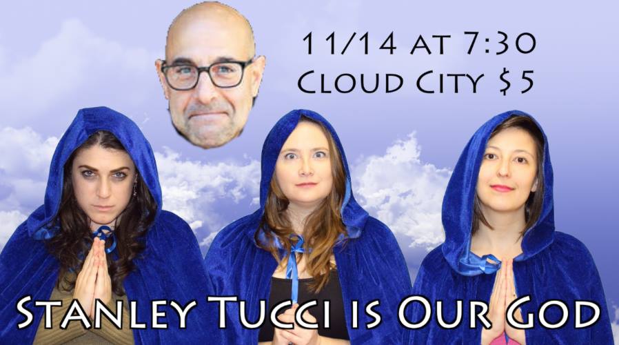 Jessie Jolles, Katie Hartman, and Natasha Vaynblat: "Stanley Tucci is Our God"